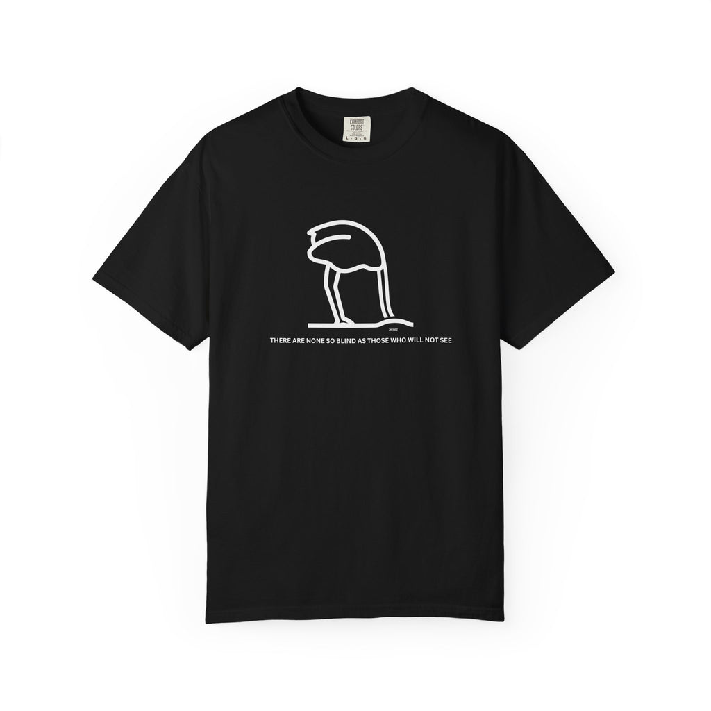 Ostrich—None So Blind as Those Who Will Not See Unisex Cotton  T-Shirt