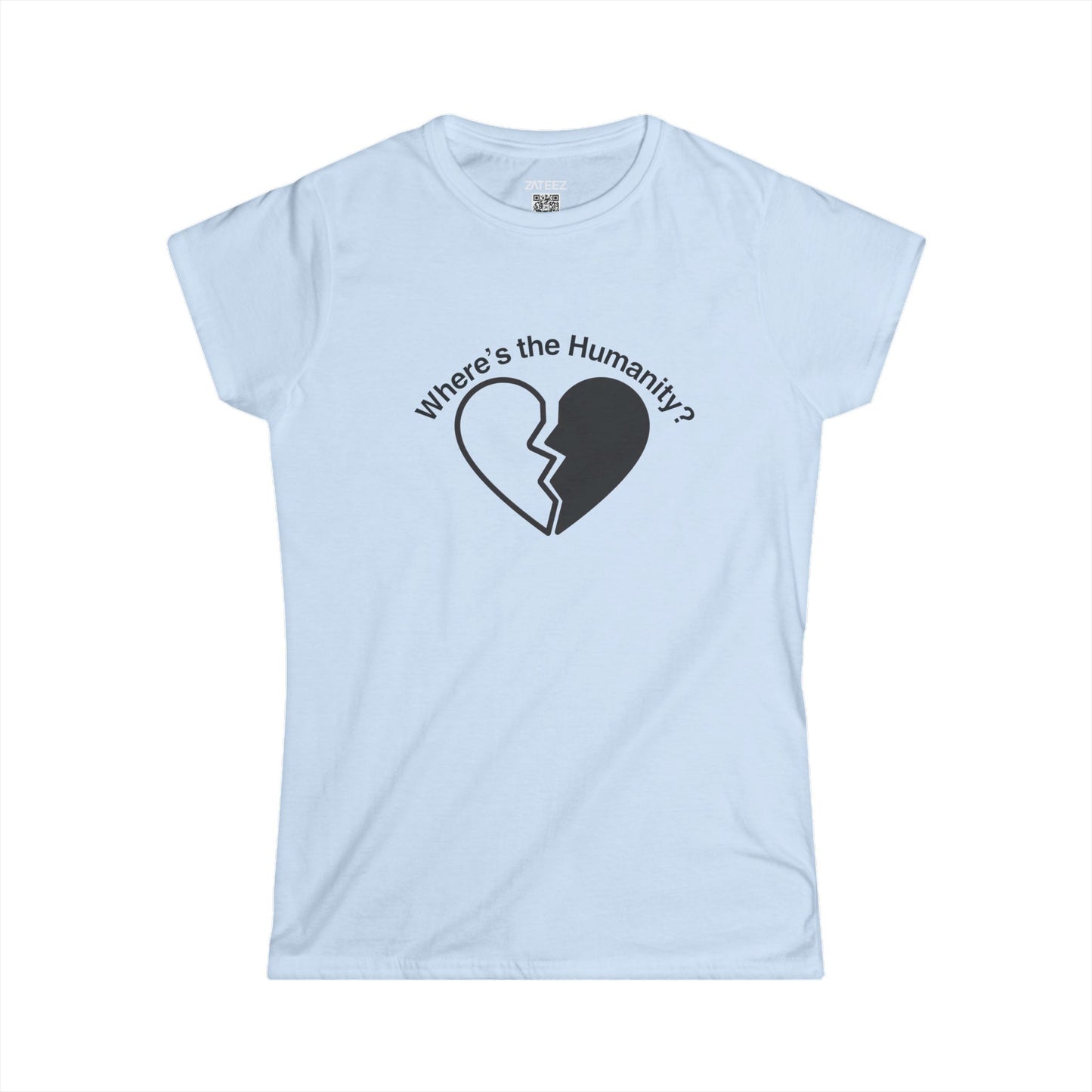 Where's the Humanity? Women's Cotton  Softstyle™ T-Shirt